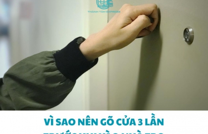 Vì sao nên gõ cửa 3 lần trước khi vào nhà trọ
