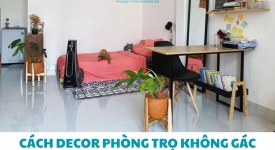 Cách decor phòng trọ không gác – hướng dẫn trang trí & bố trí không gian nhỏ đẹp, tiện nghi