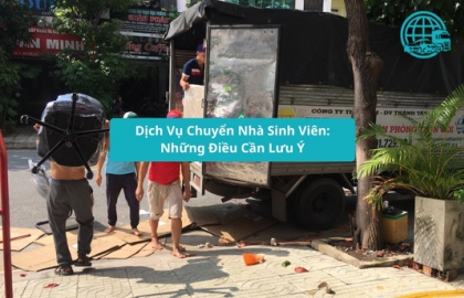 Dịch Vụ Chuyển Nhà Sinh Viên: Những Điều Cần Lưu Ý