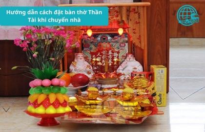 Hướng dẫn cách đặt bàn thờ Thần Tài khi chuyển nhà