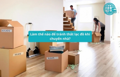 Làm thế nào để tránh thất lạc đồ khi chuyển nhà?