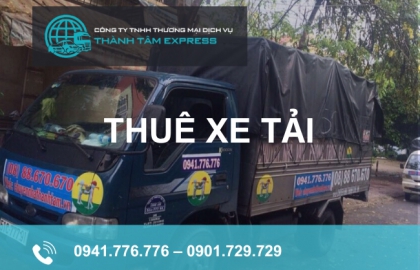 Thành Tâm Express - Đơn vị chuyên cung cấp dịch vụ cho thuê xe tải uy tín nhất TPHCM
