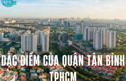 Khám Phá Đặc Điểm Của Quận Tân Bình TPHCM Chi Tiết Và Đầy Đủ