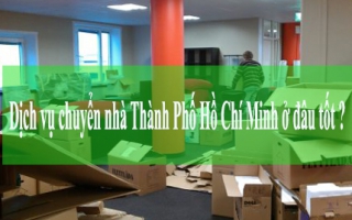 Dịch vụ chuyển nhà thành phố Hồ Chí Minh 