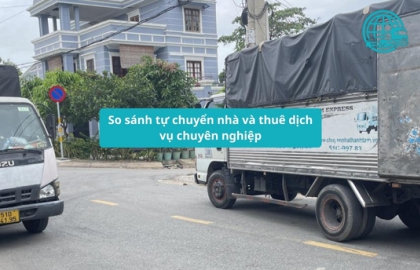 So sánh tự chuyển nhà và thuê dịch vụ chuyên nghiệp