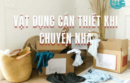 Vật Dụng Cần Thiết Khi Chuyển Nhà Tiết Kiệm Công Sức Và Mang Lại May Mắn