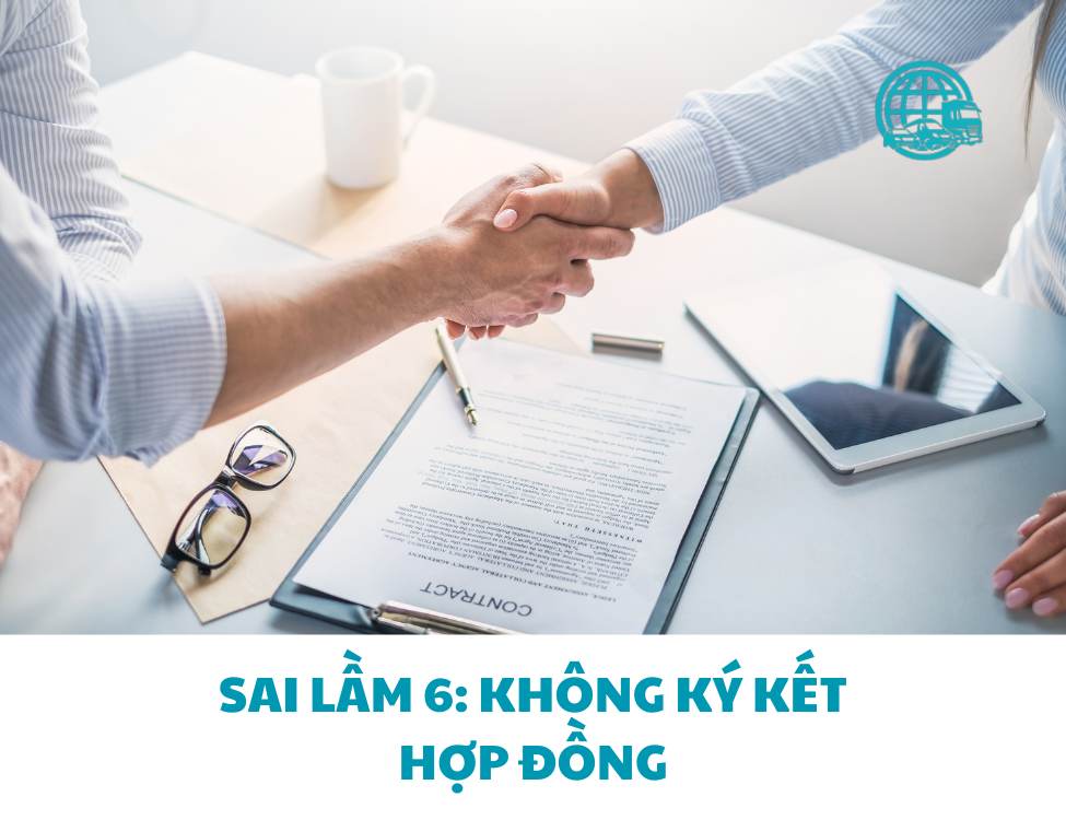 Sai lầm 6: Không ký kết hợp đồng