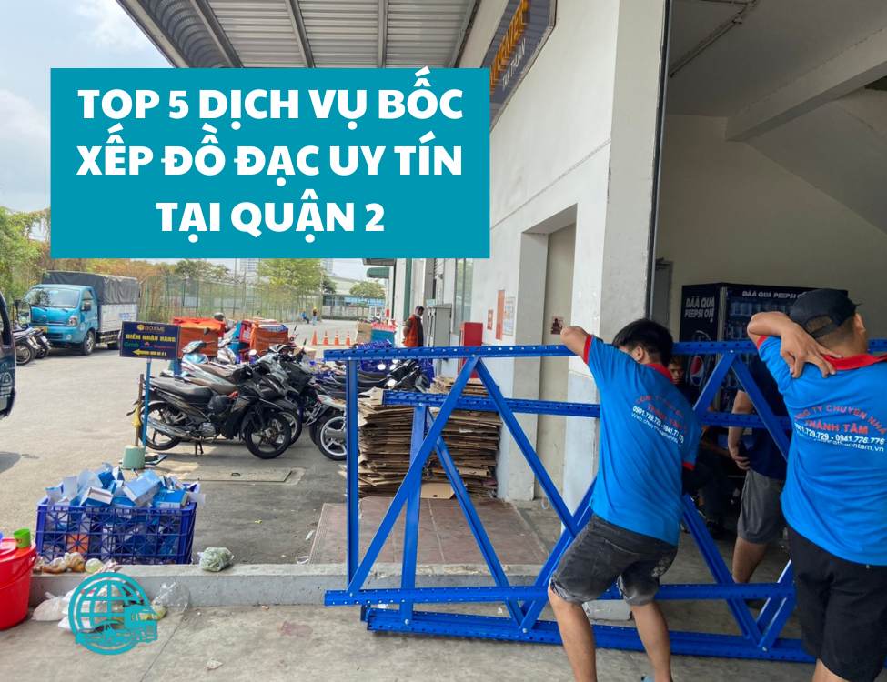 dịch vụ bốc xếp uy tín tại Quận 2