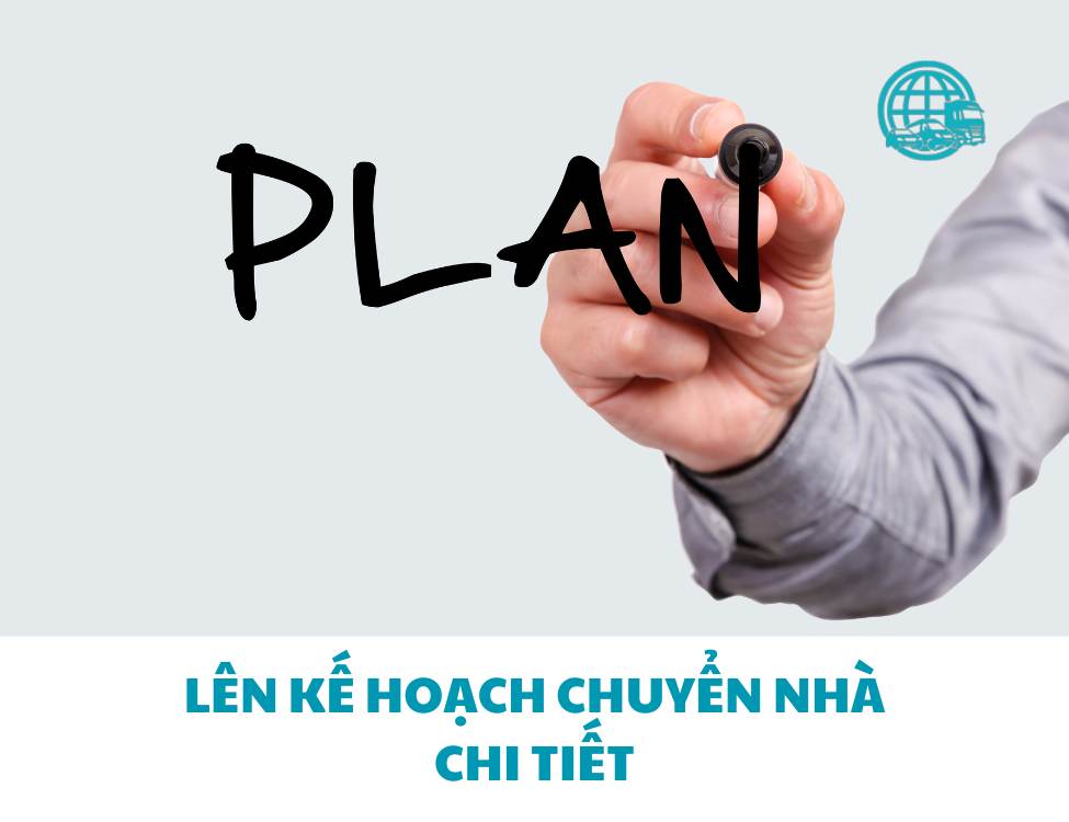 Lên kế hoạch chuyển nhà chi tiết