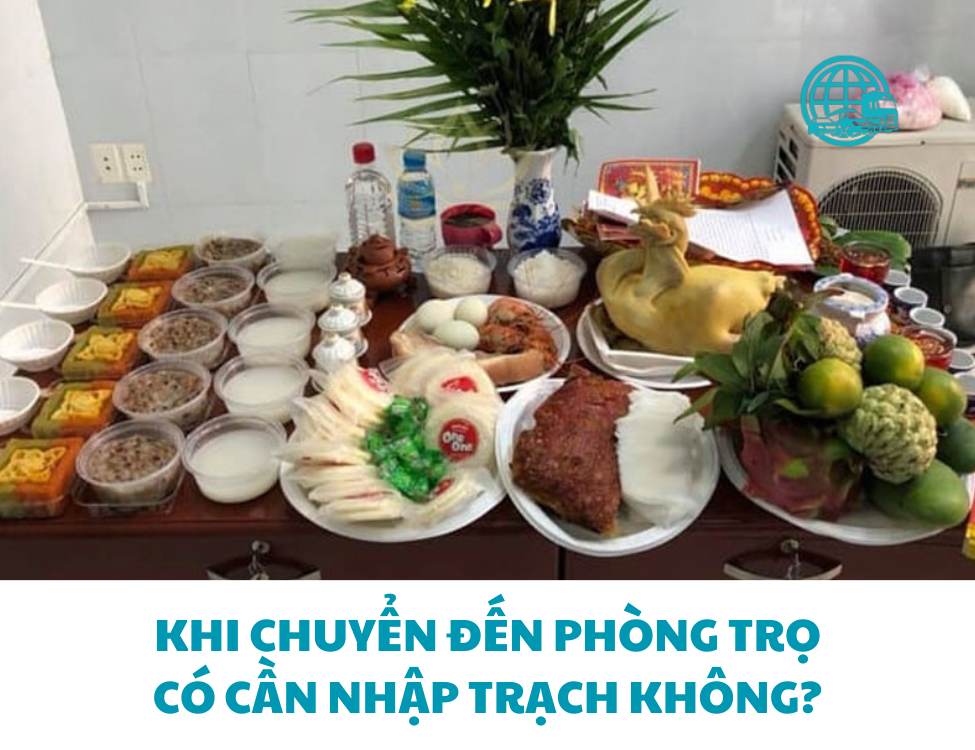 Khi chuyển đến phòng trọ cần làm gì? Có cần nhập trạch không?