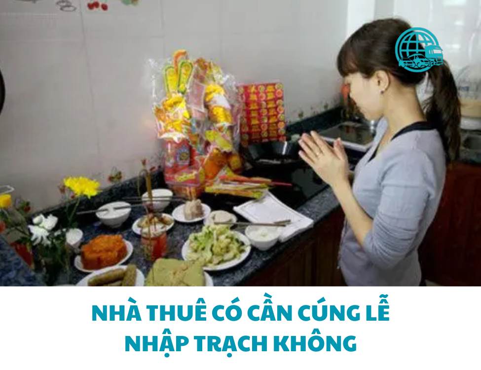 Nhà thuê có cần cúng lễ nhập trạch không?