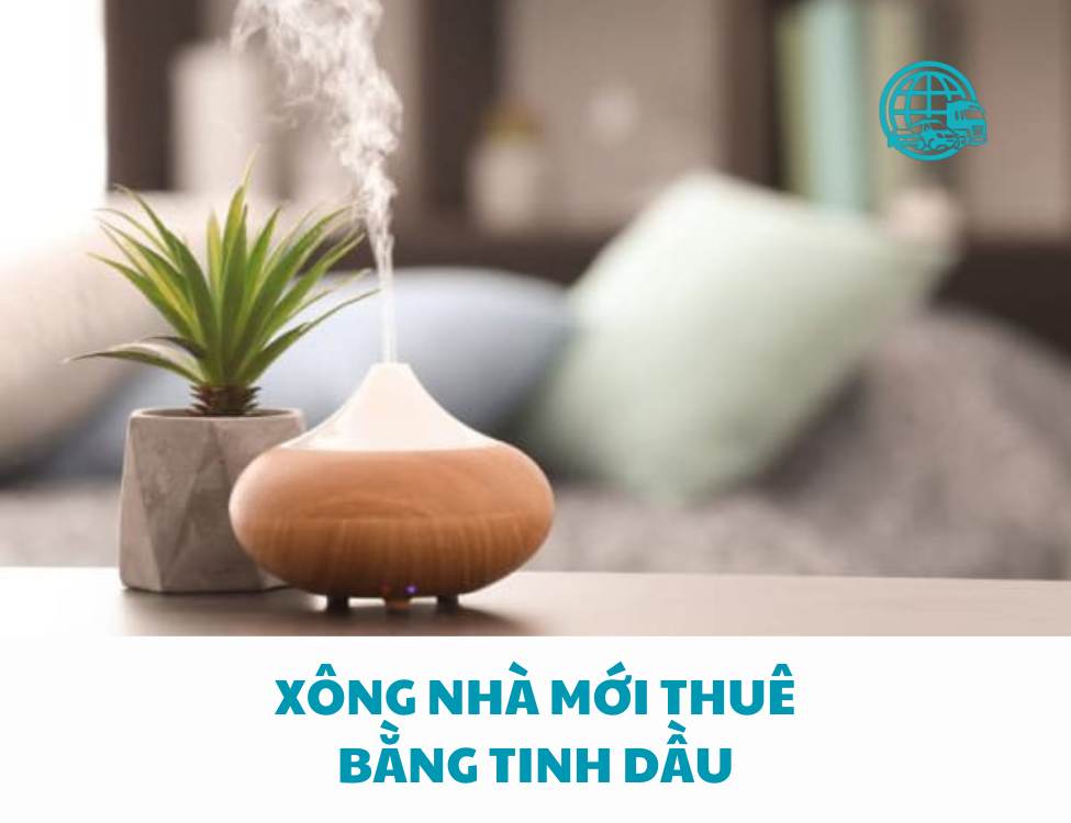 Cách xông nhà mới thuê bằng tinh dầu