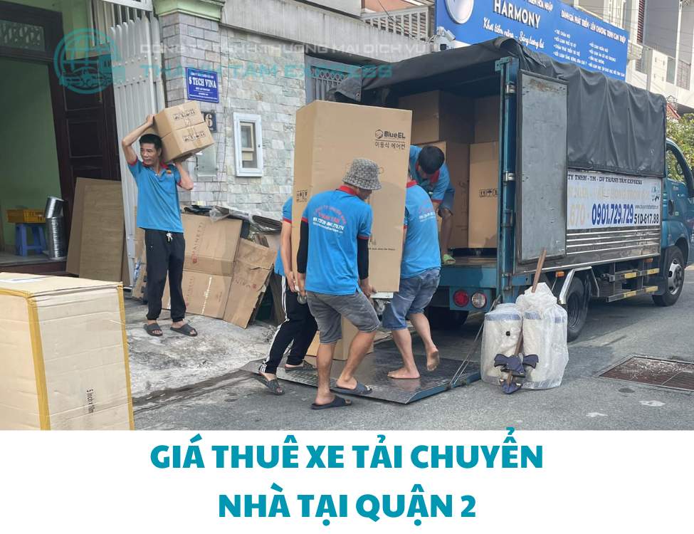 Giá thuê xe tải chuyển nhà tại Quận 2