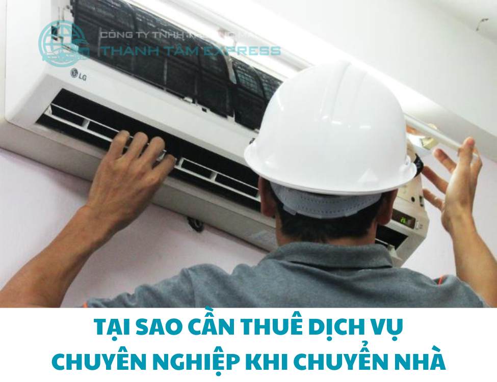 Tại sao cần thuê dịch vụ chuyên nghiệp khi chuyển nhà