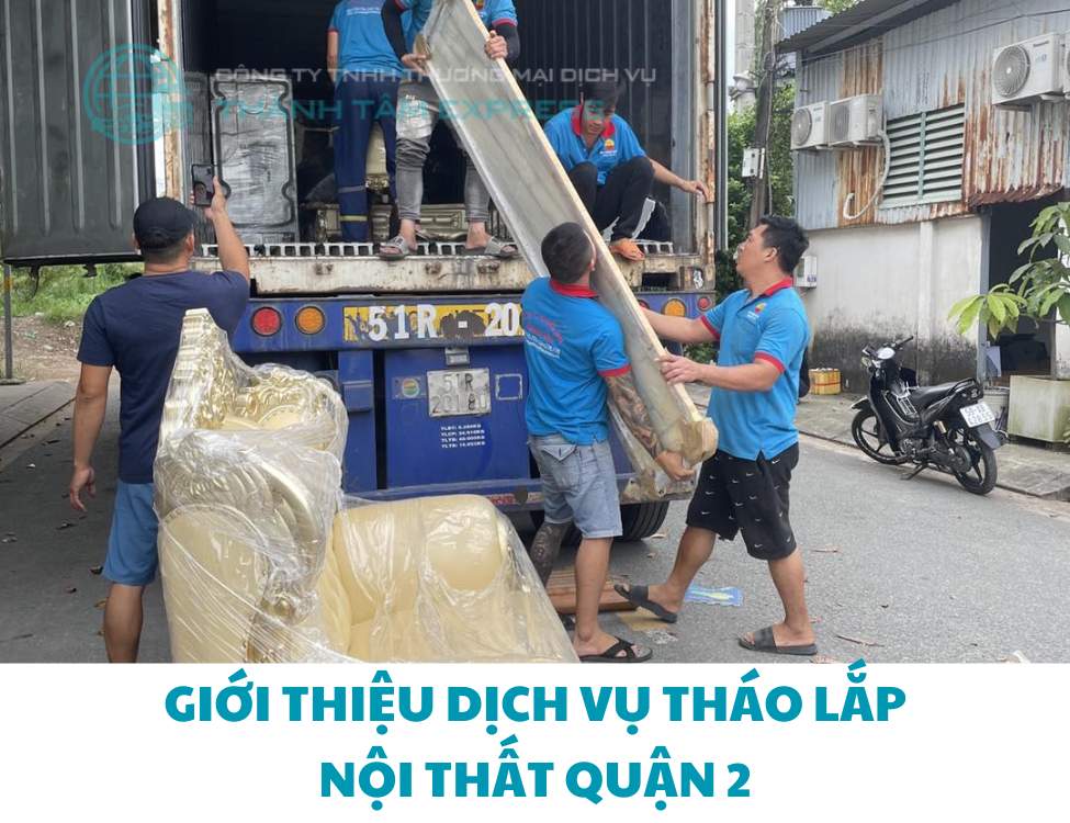 Giới thiệu dịch vụ tháo lắp nội thất Quận 2