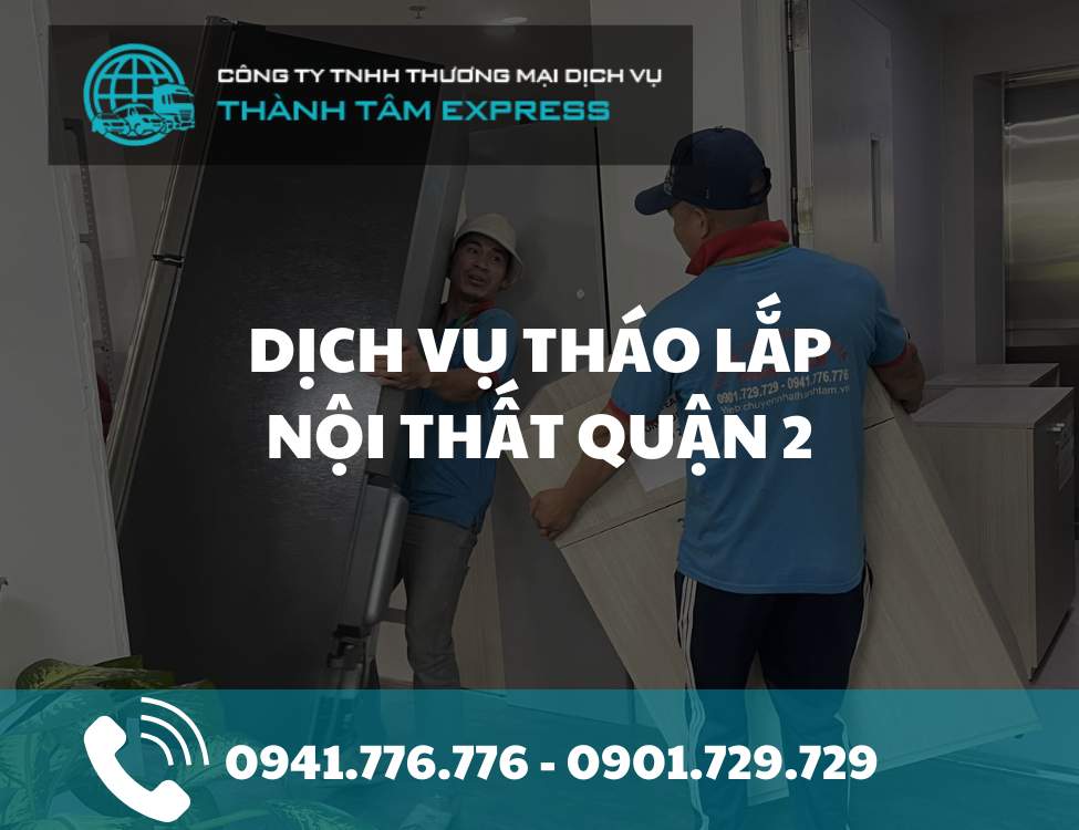 dịch vụ tháo lắp nội thất Quận 2