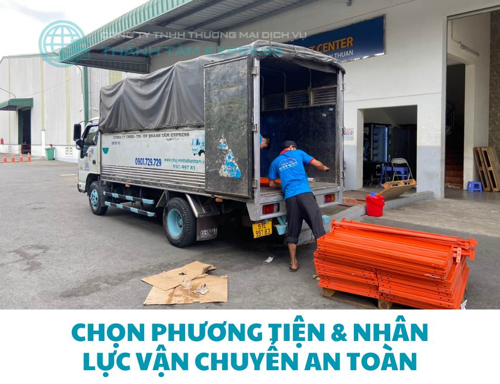 Chọn phương tiện & nhân lực vận chuyển an toàn