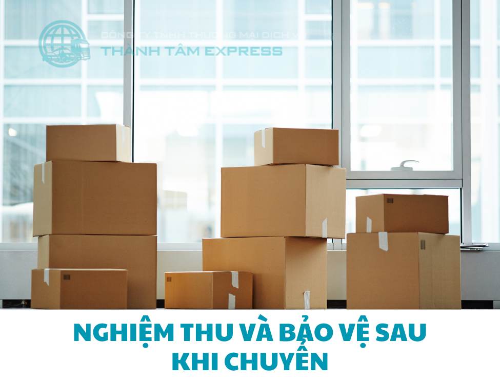 Nghiệm thu và bảo vệ sau khi chuyển