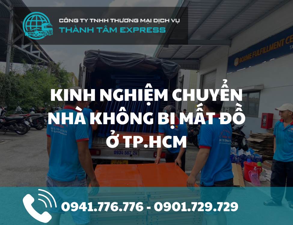 Chuyển nhà không mất đồ tại TP.HCM: 5 bước ai cũng cần biết