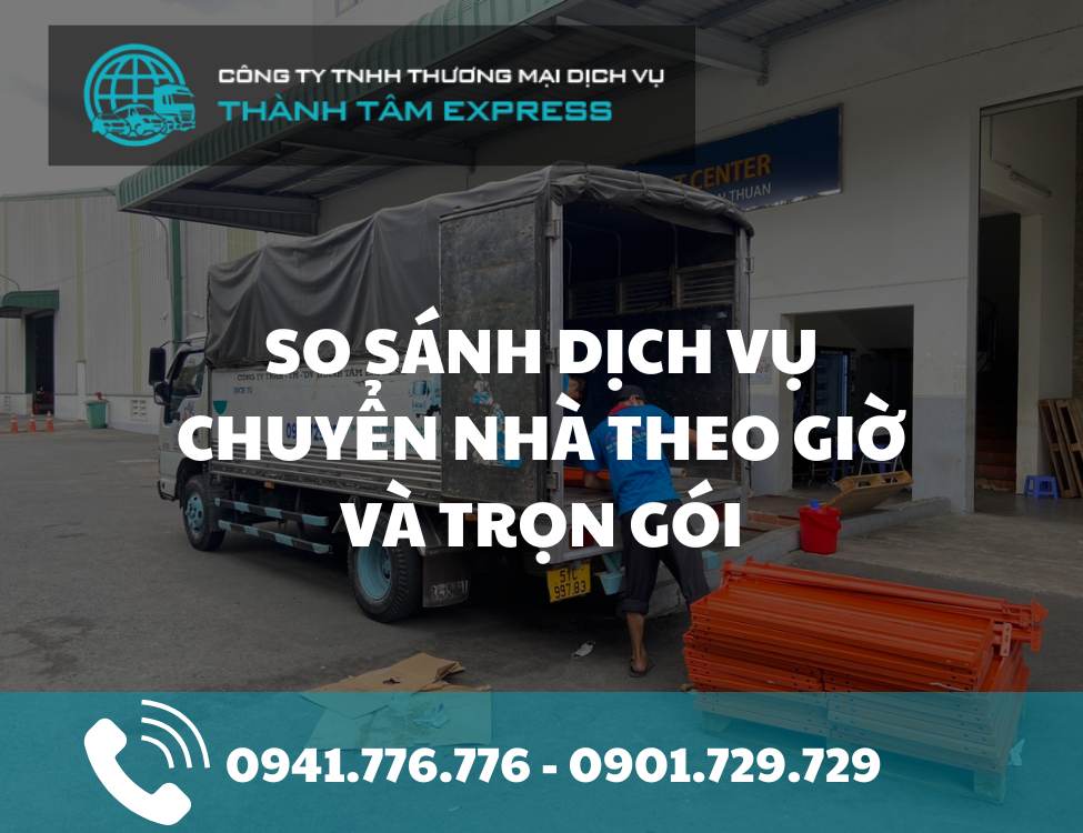 So sánh dịch vụ chuyển nhà theo giờ và trọn gói