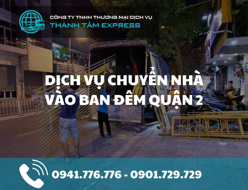 Dịch vụ chuyển nhà ban đêm tại Quận 2