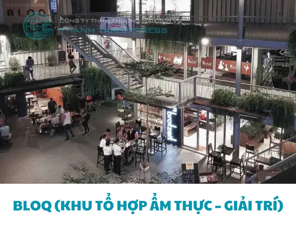 BLOQ (Khu tổ hợp ẩm thực – giải trí)