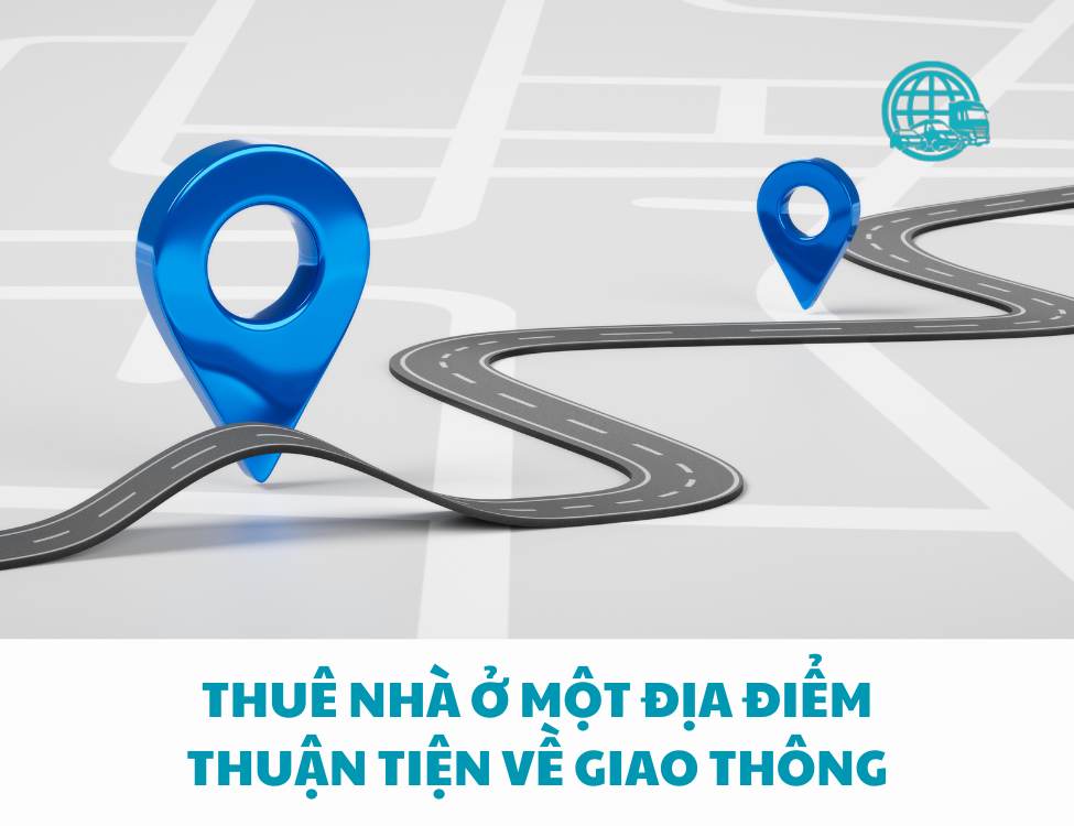 thuê nhà ở một địa điểm thuận tiện về giao thông