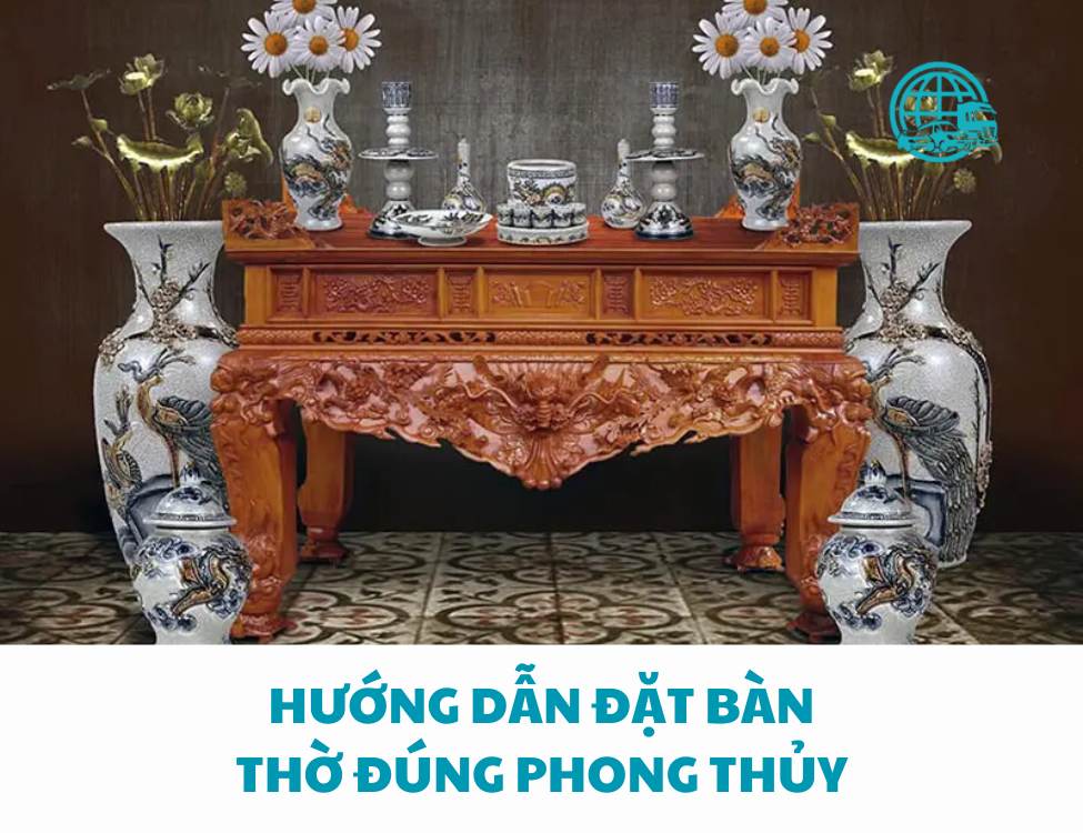 Hướng dẫn đặt bàn thờ đúng phong thủy