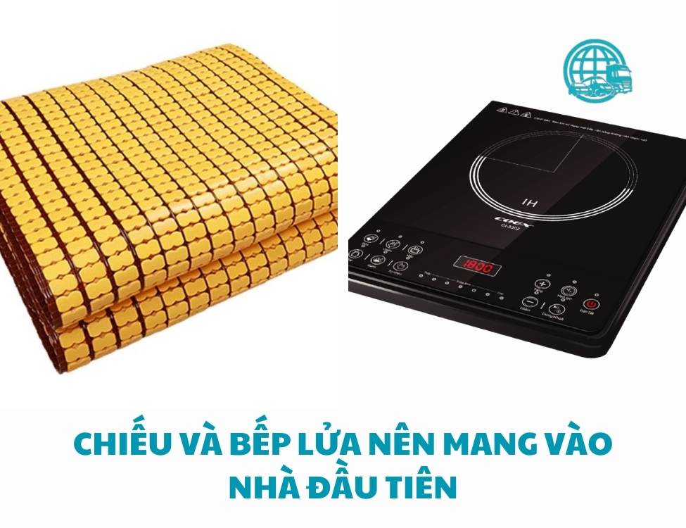 Chiếu và bếp lửa nên mang vào nhà đầu tiên