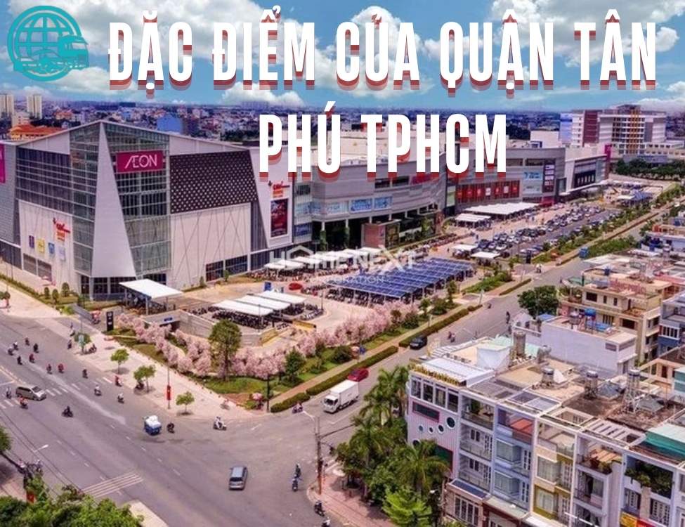 Đặc điểm của quận Tân Phú tphcm