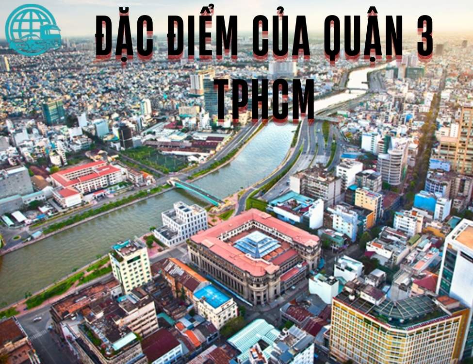 Đặc điểm của quận 3 tphcm