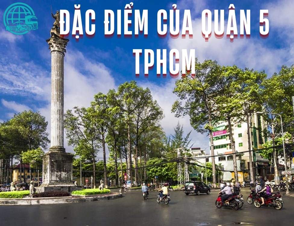 Đặc điểm của quận 5 tphcm