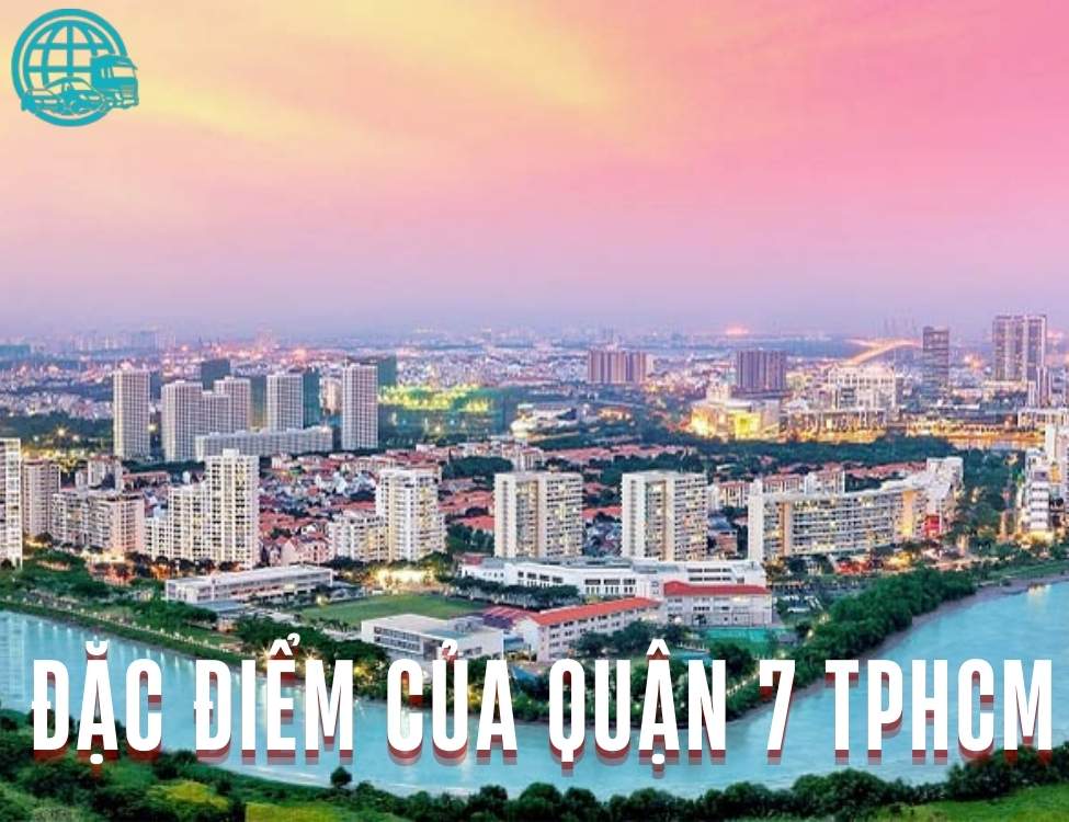 Đặc điểm của quận 7 tphcm