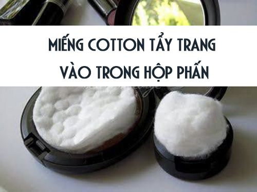 Mẹo Cho miếng cotton tẩy trang vào trong hộp mỹ phẩm.