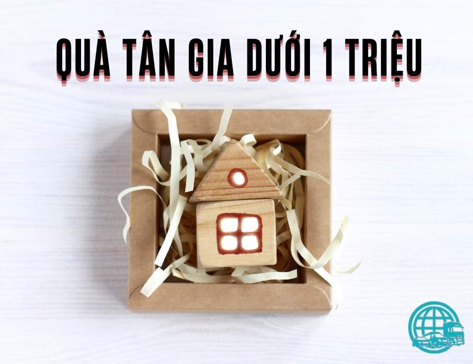 Quà tân gia dưới 1 triệu