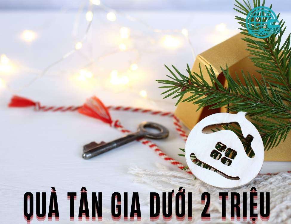 Quà tân gia dưới 2 triệu